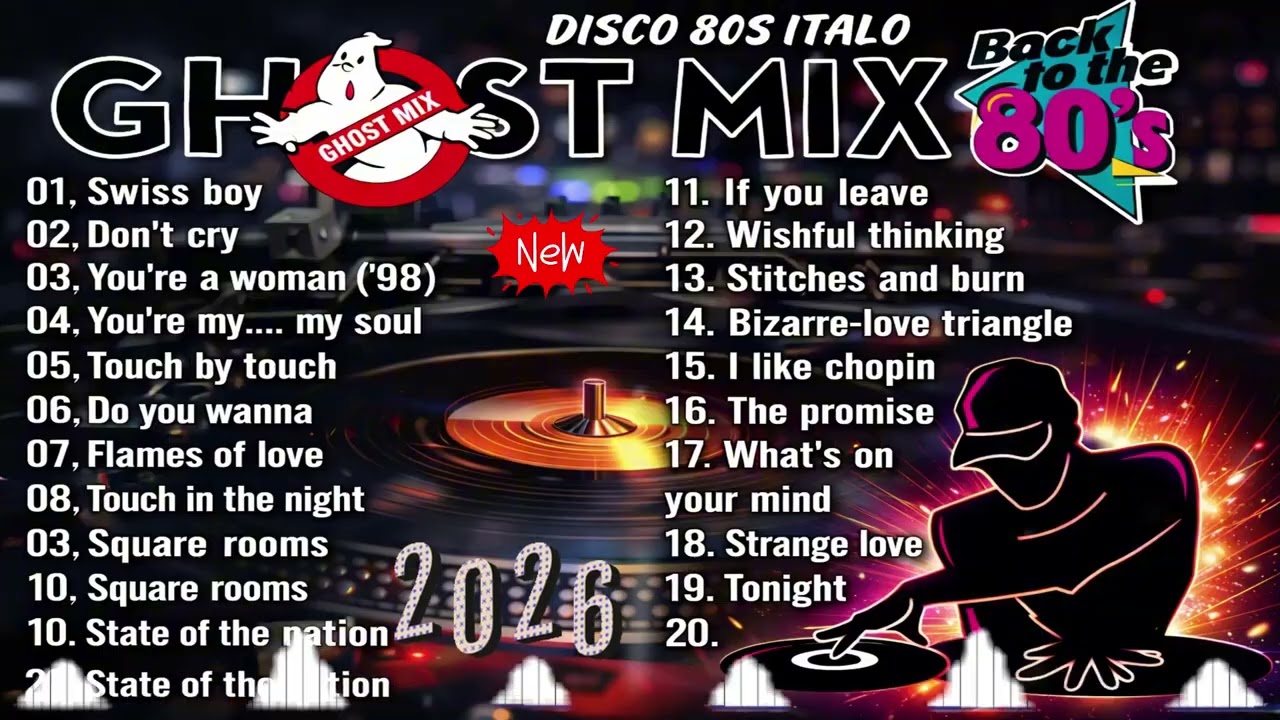 Ghost Mix Nonstop Remix 80s - Disco 80s - Italo Disco Remix - Swiss Boy ,Don't Cry,You're a woman