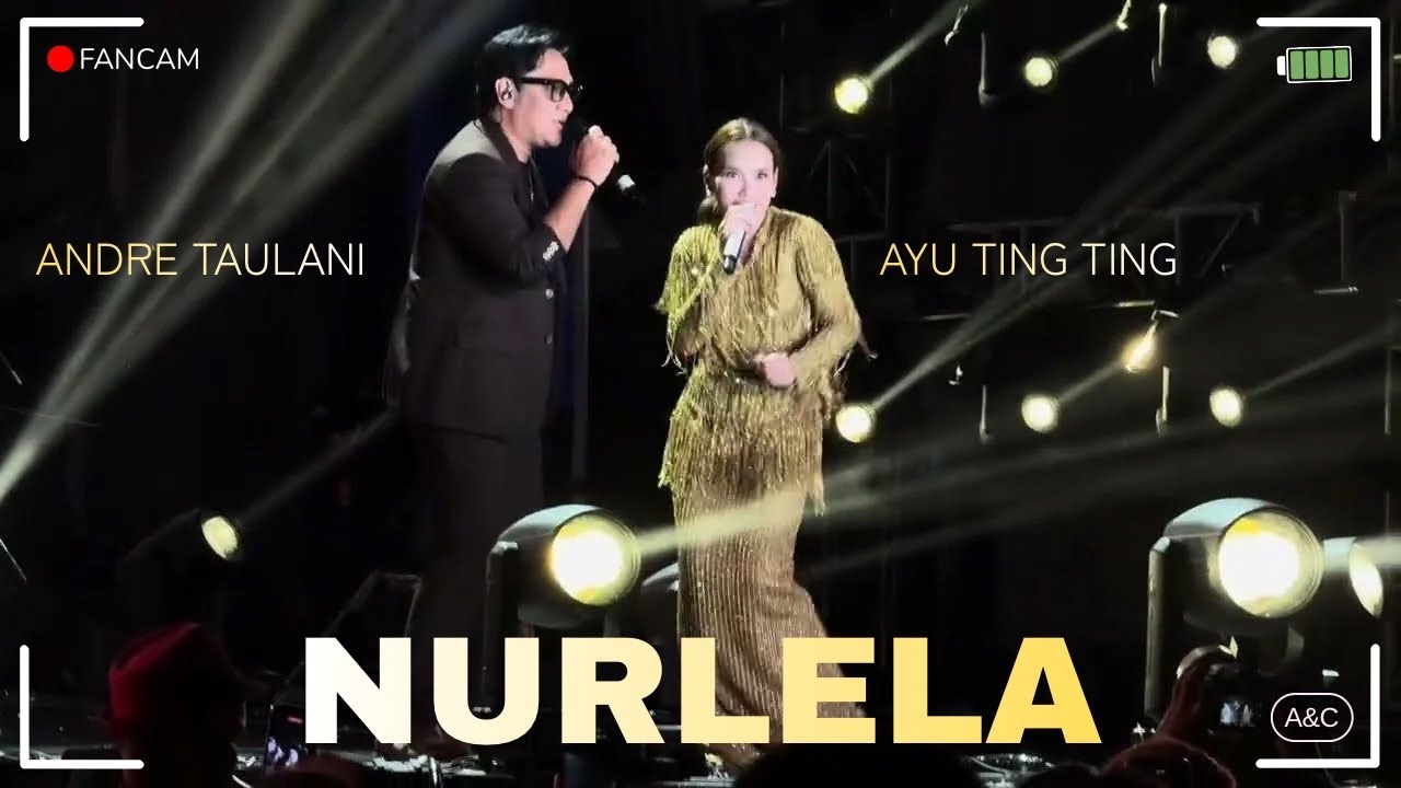 Fancam Konser Ayu Tingting duet bareng Andre Taulany nyanyi Nurlela | A&C