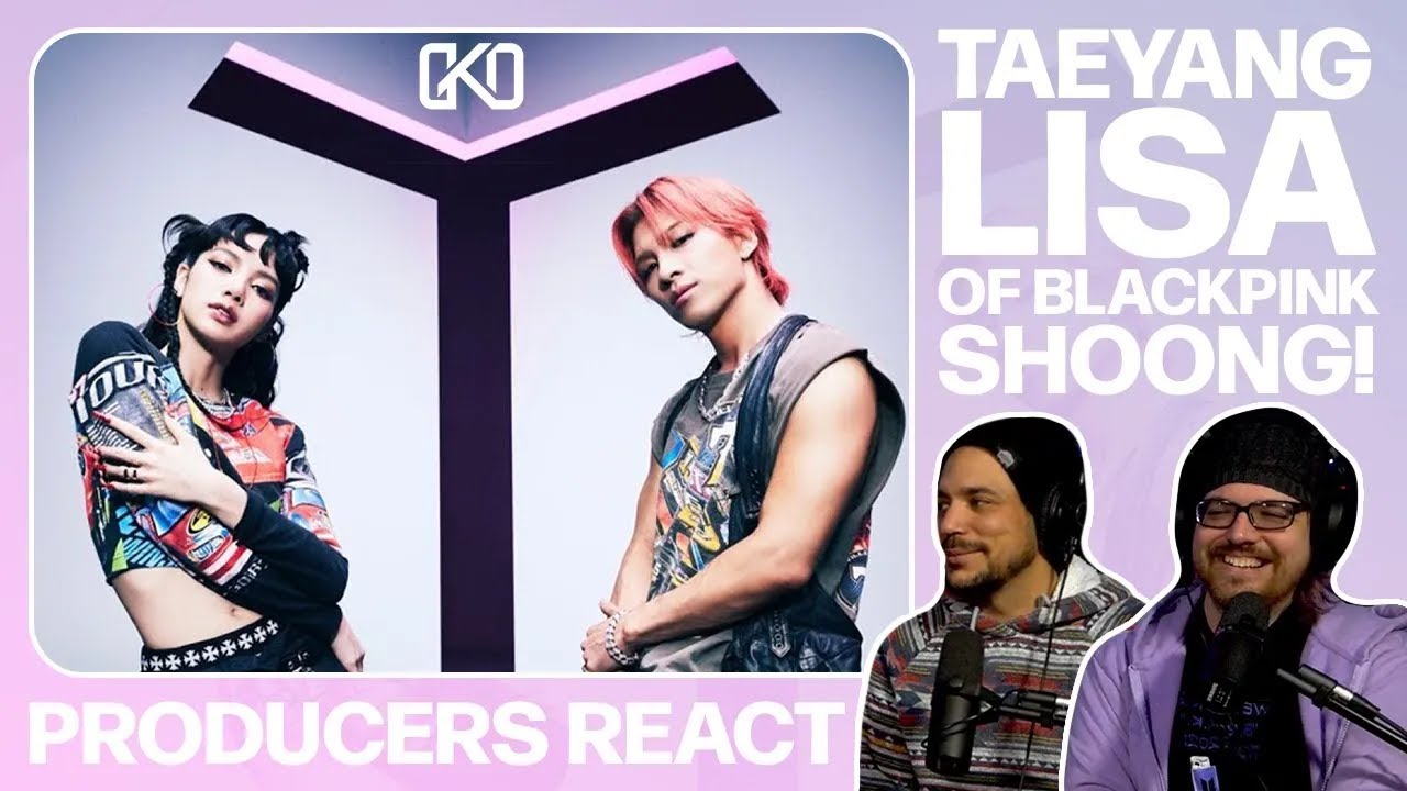 PRODUCERS REACT [ARCHIVE] - Taeyang & Lisa Shoong! Reaction