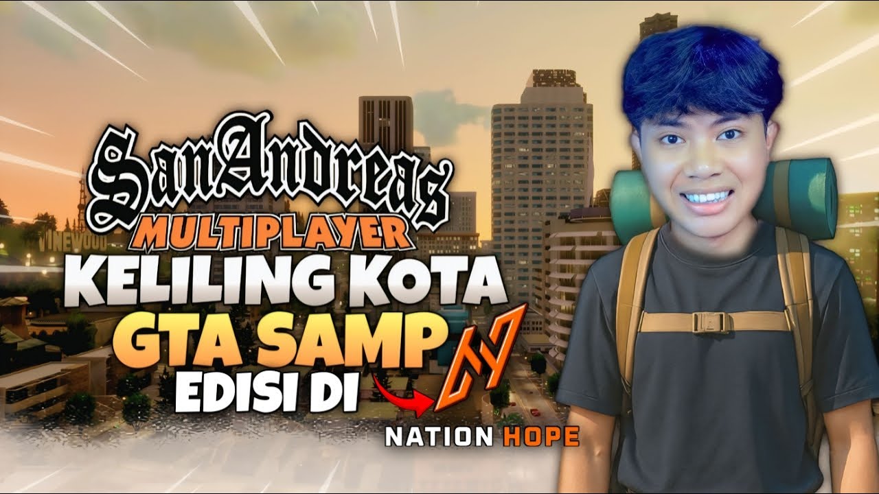 Kembali Ke Kota Ini Lagi | Gta Samp Nation Hope Rp