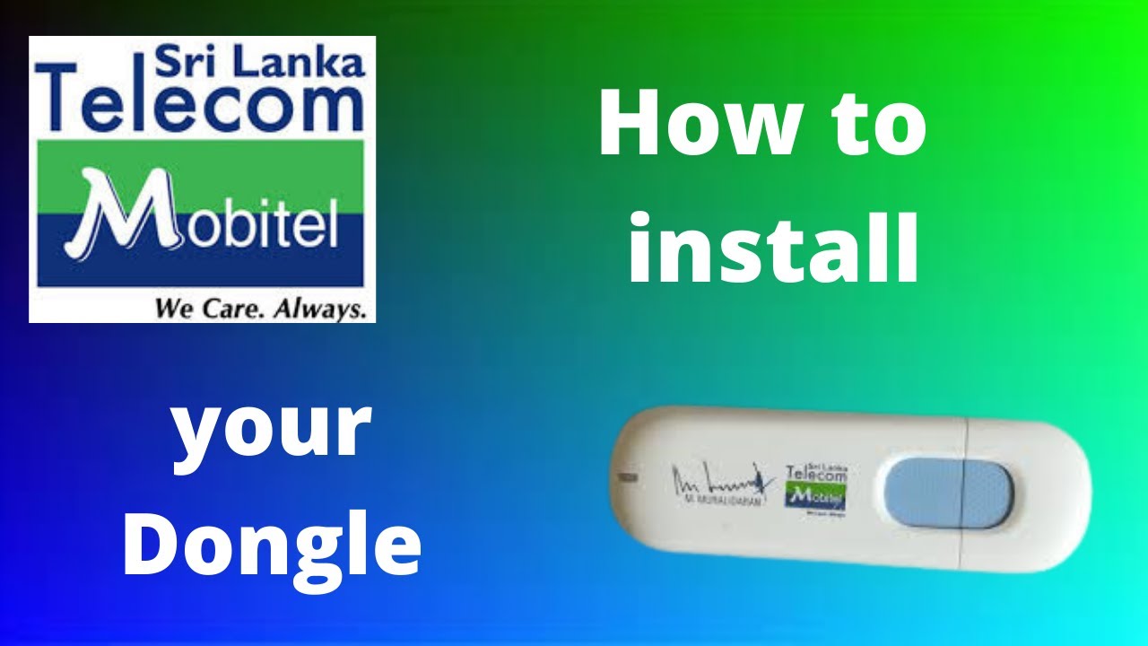 How to Mobitel install a Dongle.