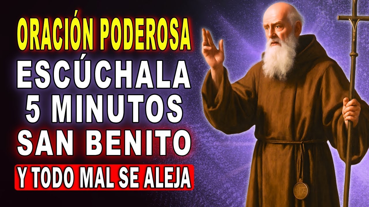 ORACIÓN DE SAN BENITO ✝️ Para Alejar Malas Personas y Envidias al Instante
