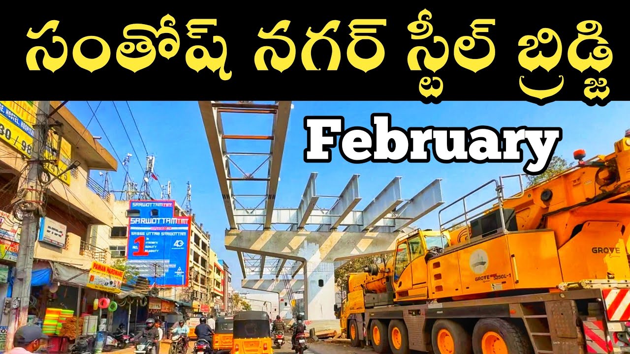 Santosh Nagar Steel Bridge 2026 February Update 