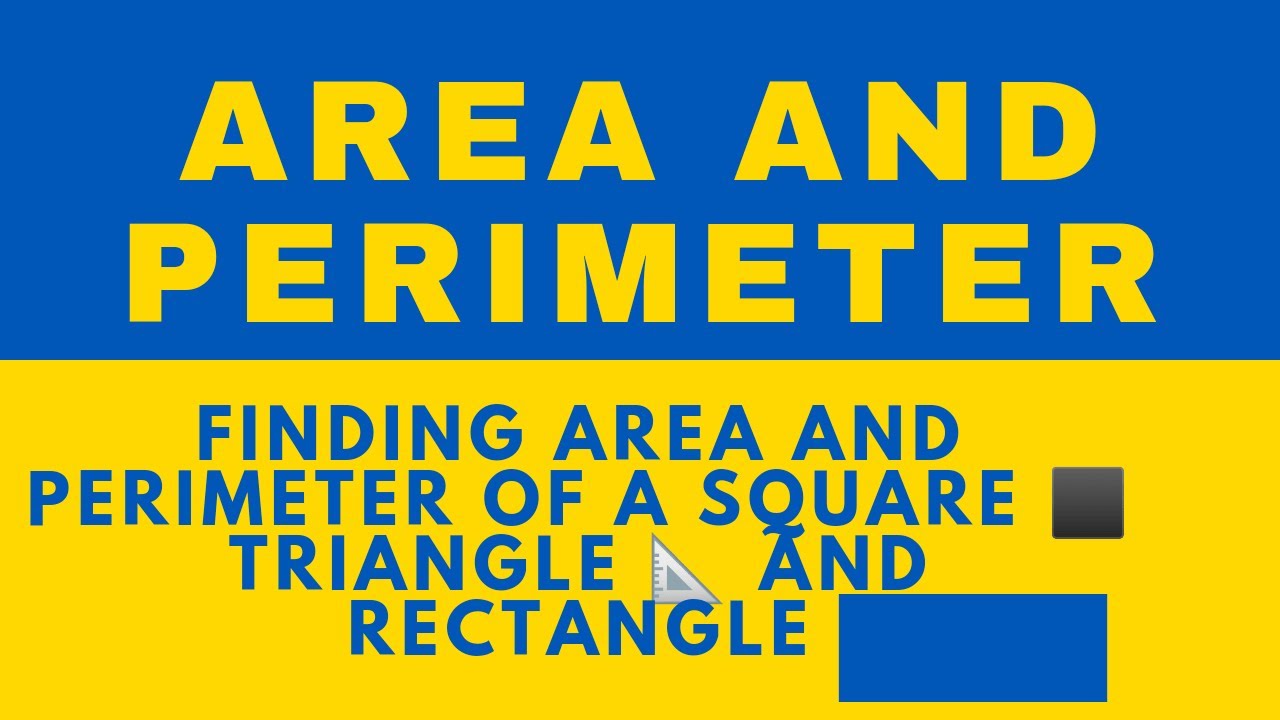 How to find the Area and Perimeter of a Square, Triangle and Rectangle #MathsWithSuneetaSingha