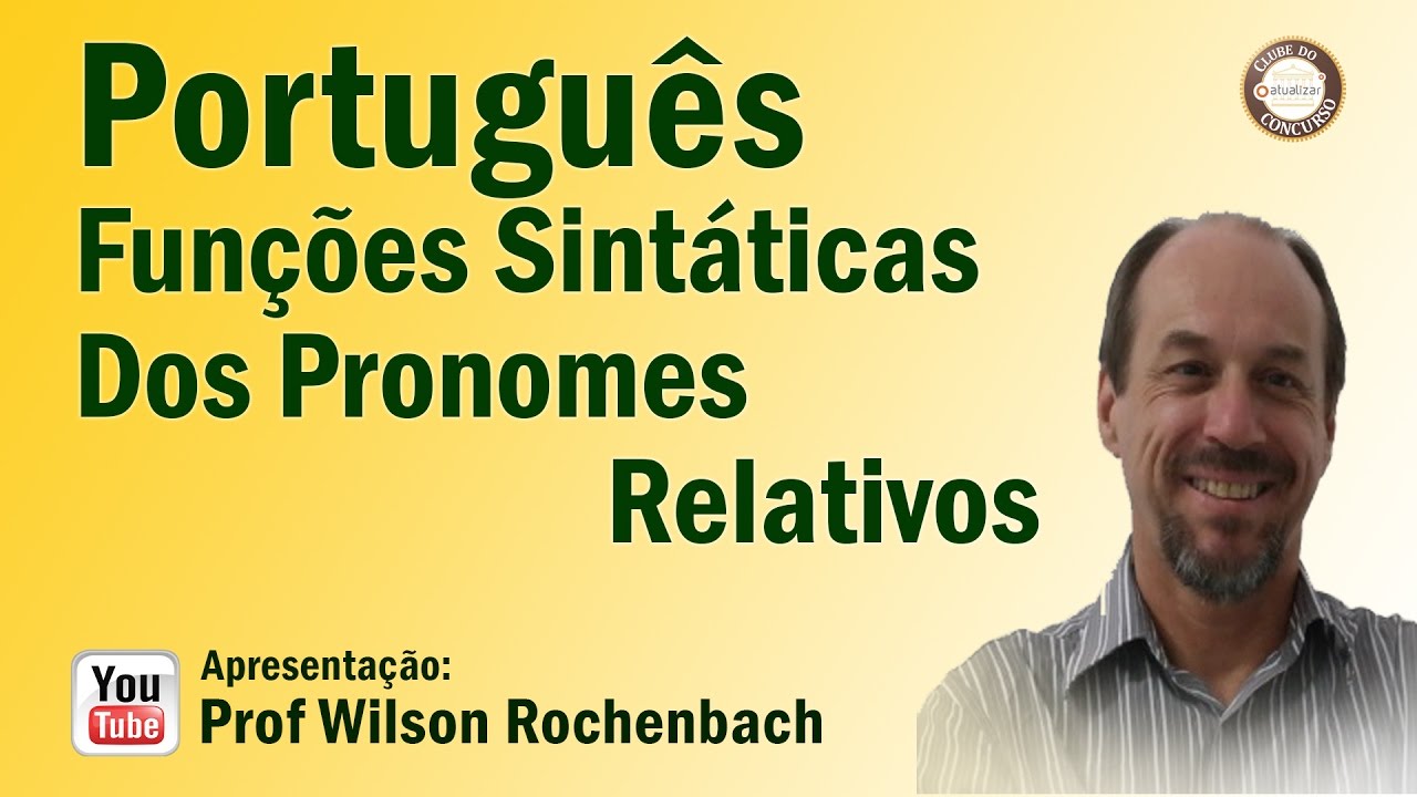 Funções Sintáticas dos Pronomes Relativos - Aula 01