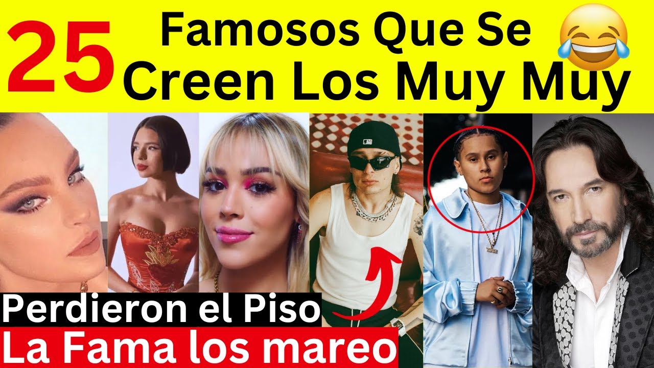 famosos a los que se les subió la fama y el dinero | Se creen los muy muy