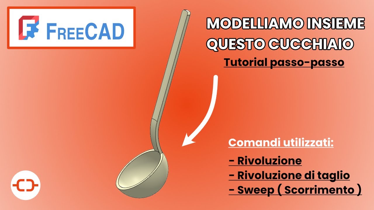 MODELLAZIONE 3D DI UN CUCCHIAIO SU FREECAD