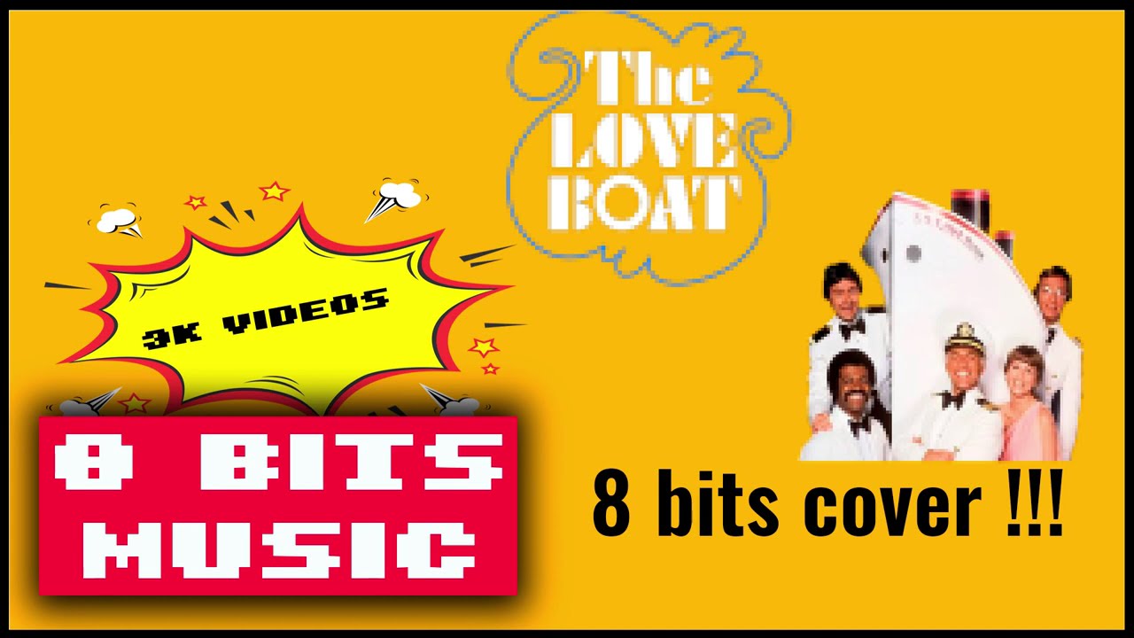 Love Boat TV Theme Chiptune Cover, 8 Bits Cover 