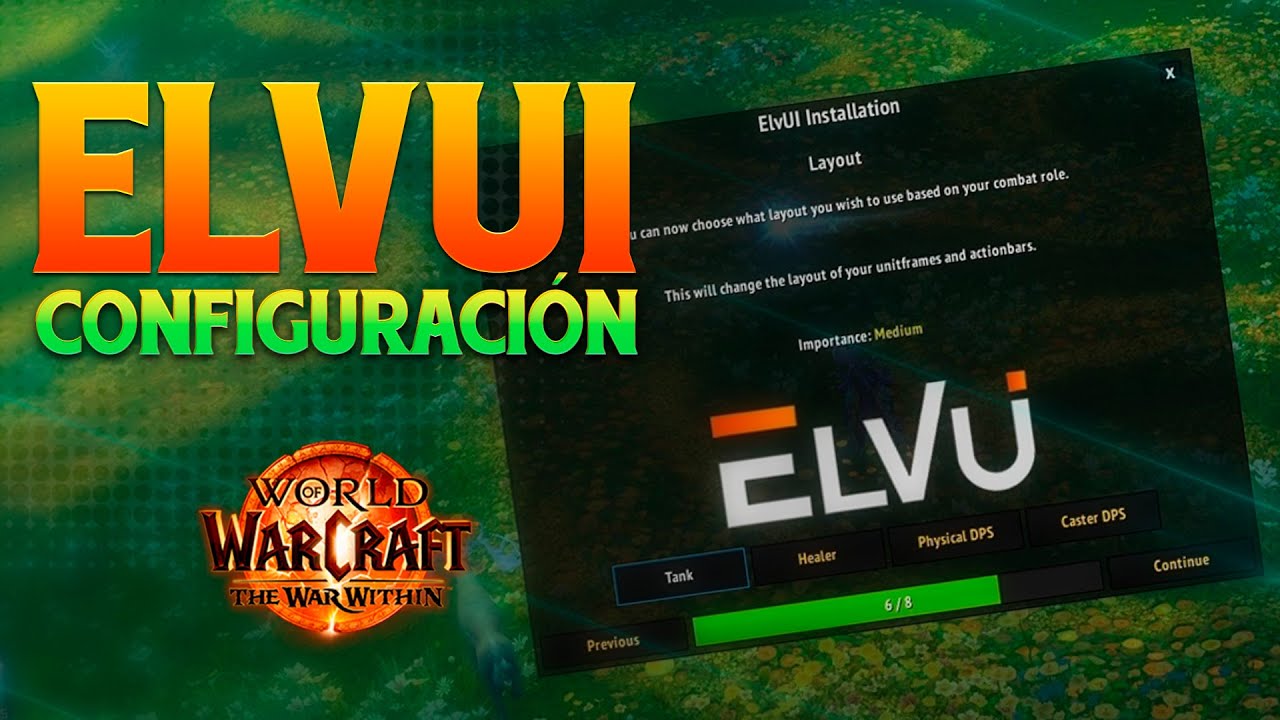 GU&Iacute;A para CONFIGURAR el ELVUI crear tu propia INTERFAZ - World of Warcraft The War Within - Eresfor