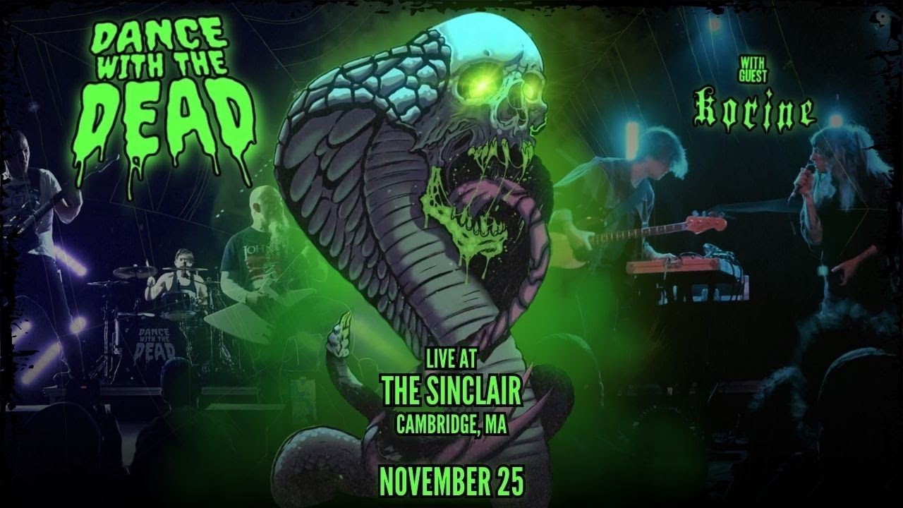 Dance With the Dead & Korine Live @ The Sinclair | Cambridge, MA | 11/25/24