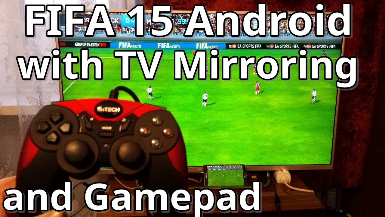 FIFA 15 Android TV Screen Mirroring & Gamepad