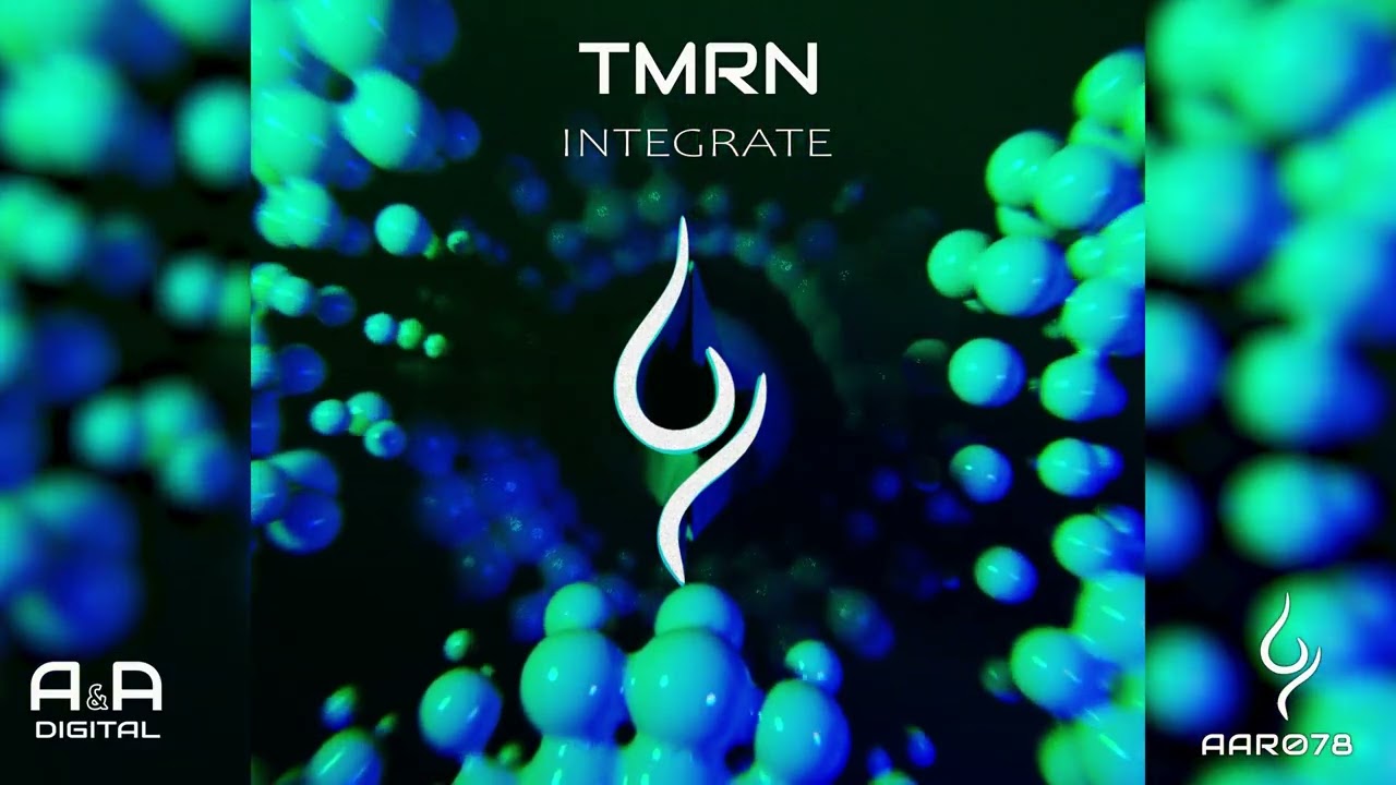 TMRN - INTEGRATE (ORIGINAL MIX) // OUT NOW! (A & A BLACK)