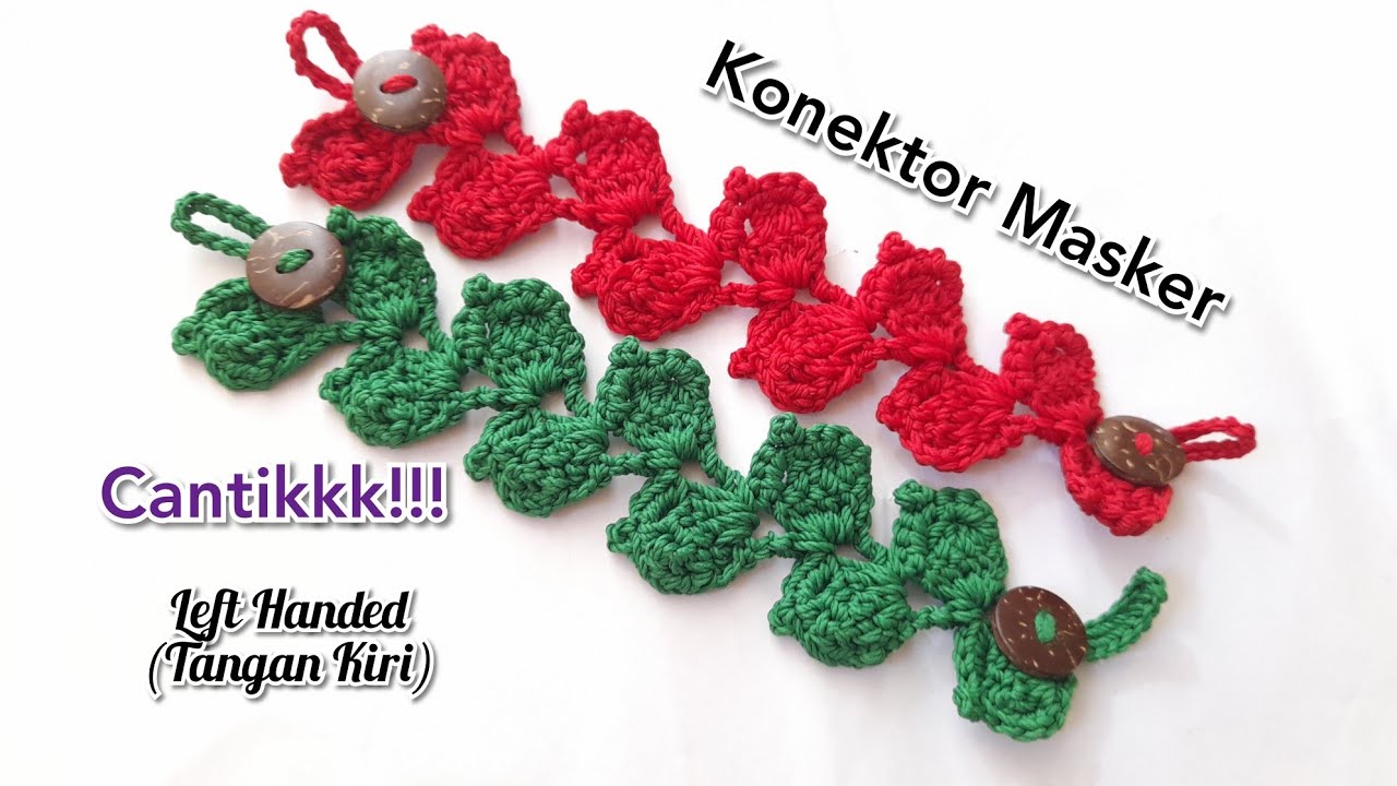 Konektor Masker Motif Daun Cantikk|| Ear Saver For Mask ||TUTORIAL || Left Handed || Tangan Kiri