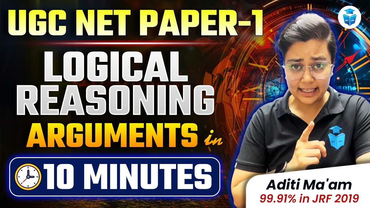 UGCNET Paper 1 Logical Reasoning Arguments by Aditi Mam | UGC NET 2024 JRFAdda