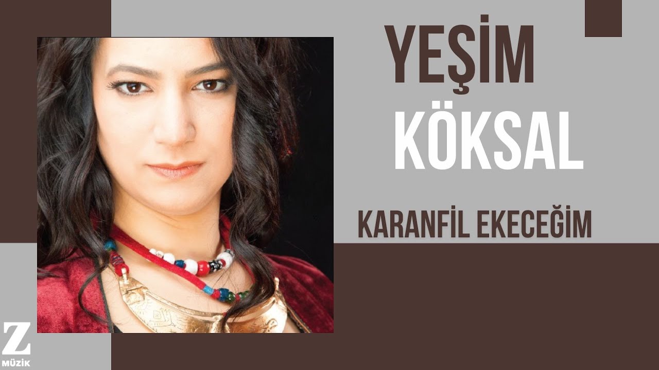 Yeşim Köksal - Karanfil Ekeceğim I Avaz © 2015 Z Müzik