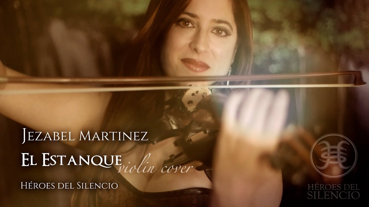 El Estanque (Héroes del Silencio) violin cover --Jezabel Martinez