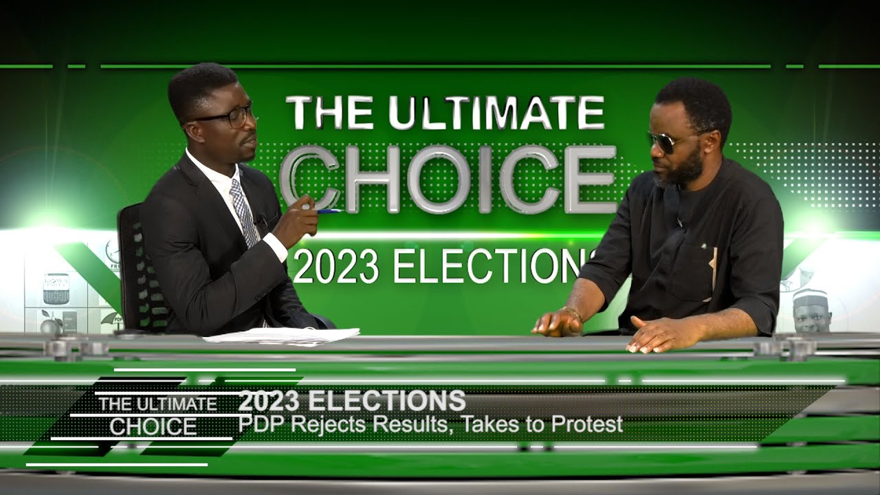 THE ULTIMATE CHOICE | 2023 ELECTIONS: PDP REJECTS RESULTS, TAKES TO PROTEST