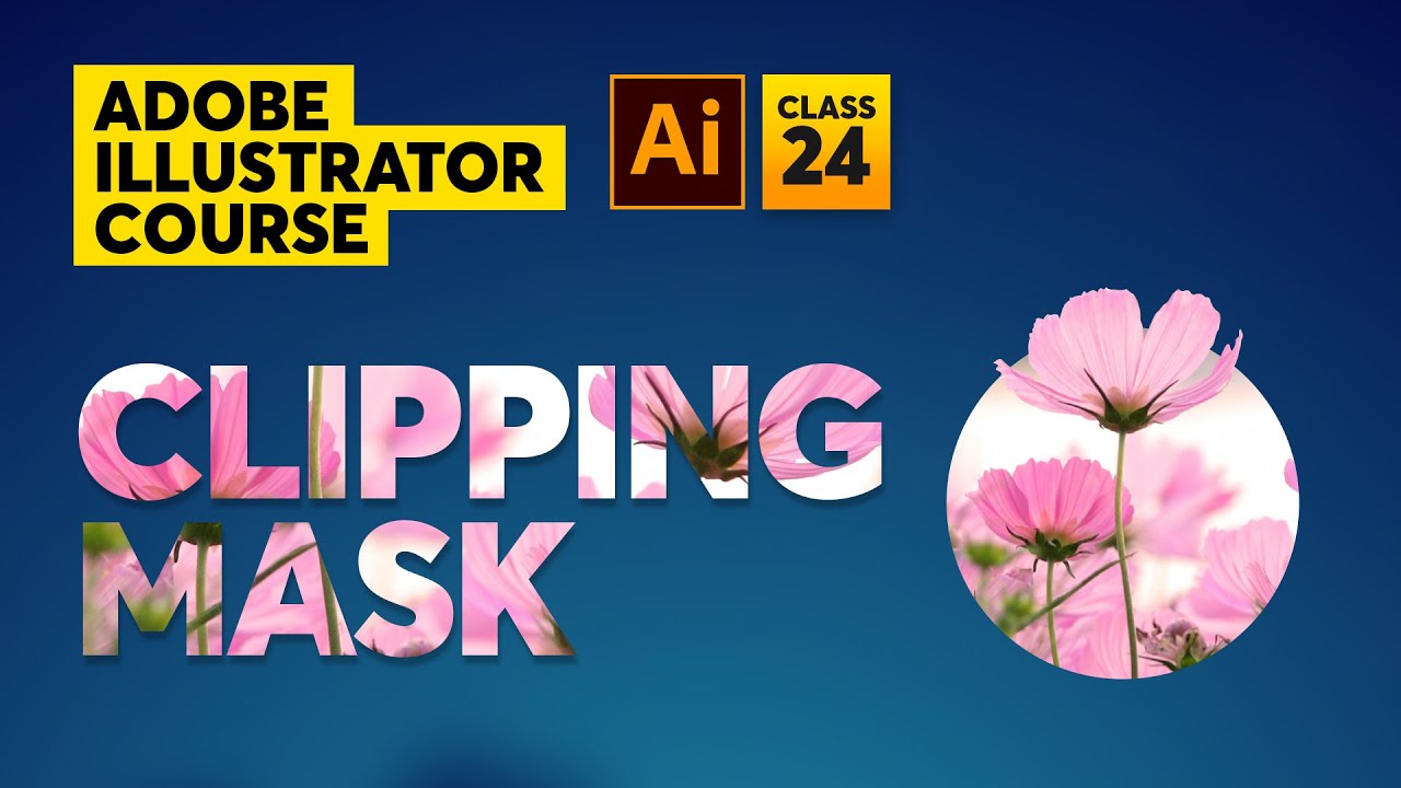 How to Make a Clipping Mask in Adobe Illustrator Course | Class 24