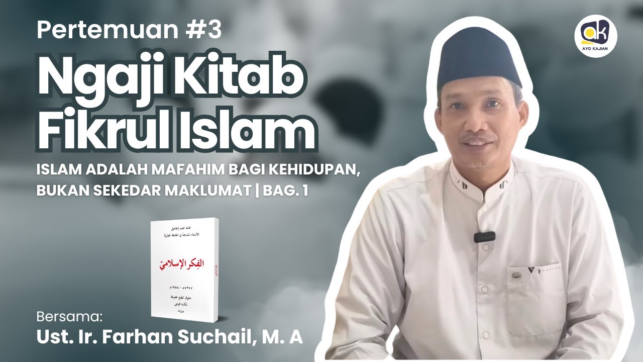 NGAJI KITAB FIKRUL ISLAM (PERTEMUAN 3) - UST. FARHAN SUCHAIL #majelisilmu #ngajikitab #fikrulislam