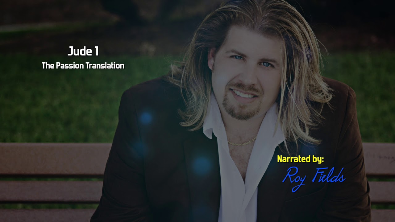 Jude 1 (TPT) The Passion Translation with Roy Fields
