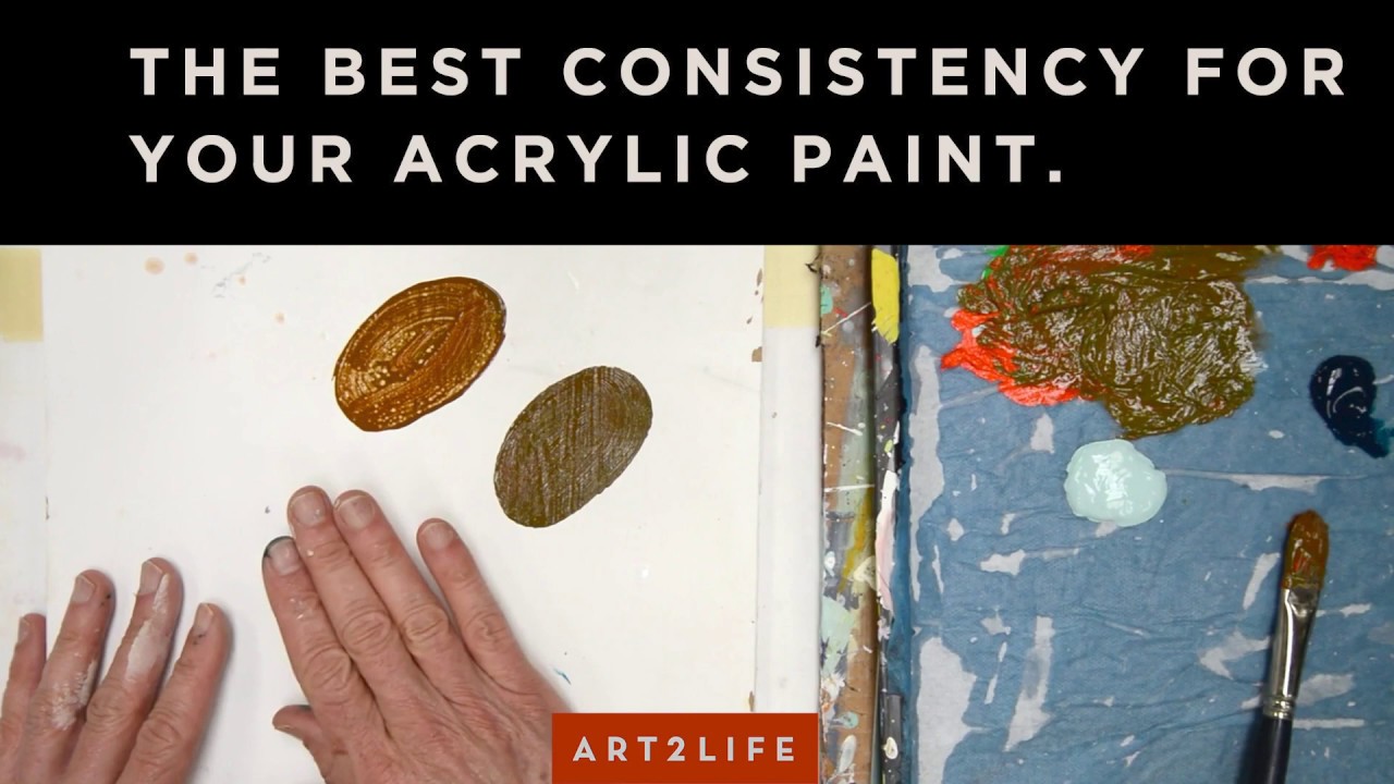 THE BEST CONSISTENCY FOR YOUR ACRYLIC PAINT.
