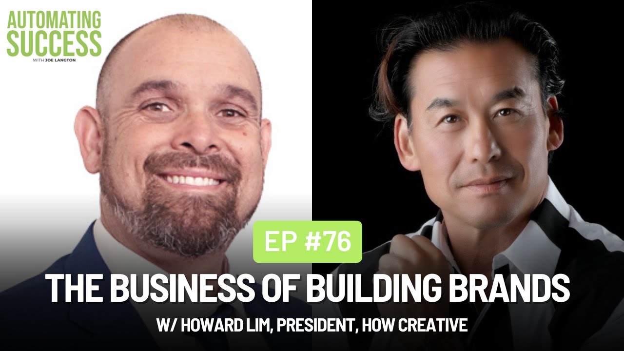 #76 The Business of Building Brands w/ Howard Lim, President, HOW Creative