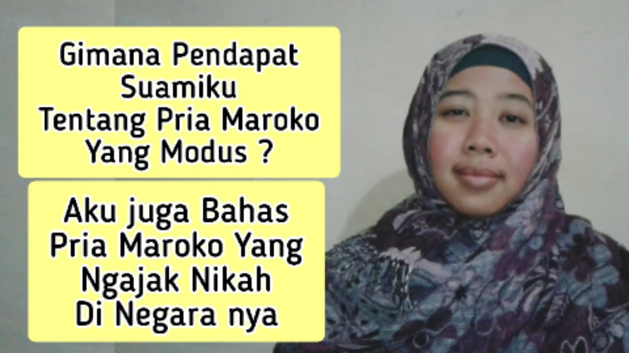 Pendapat Suami Maroko Tentang Pria Maroko Yang Modus