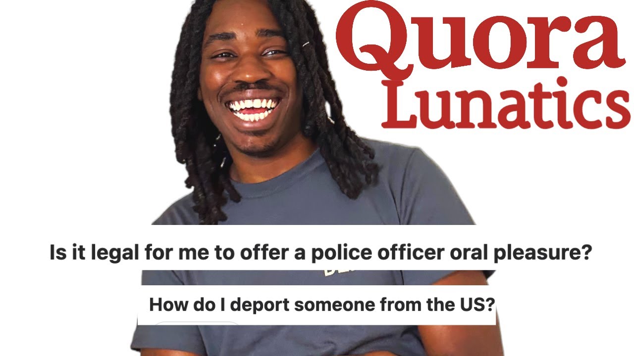 Answering The Worst Questions On Quora