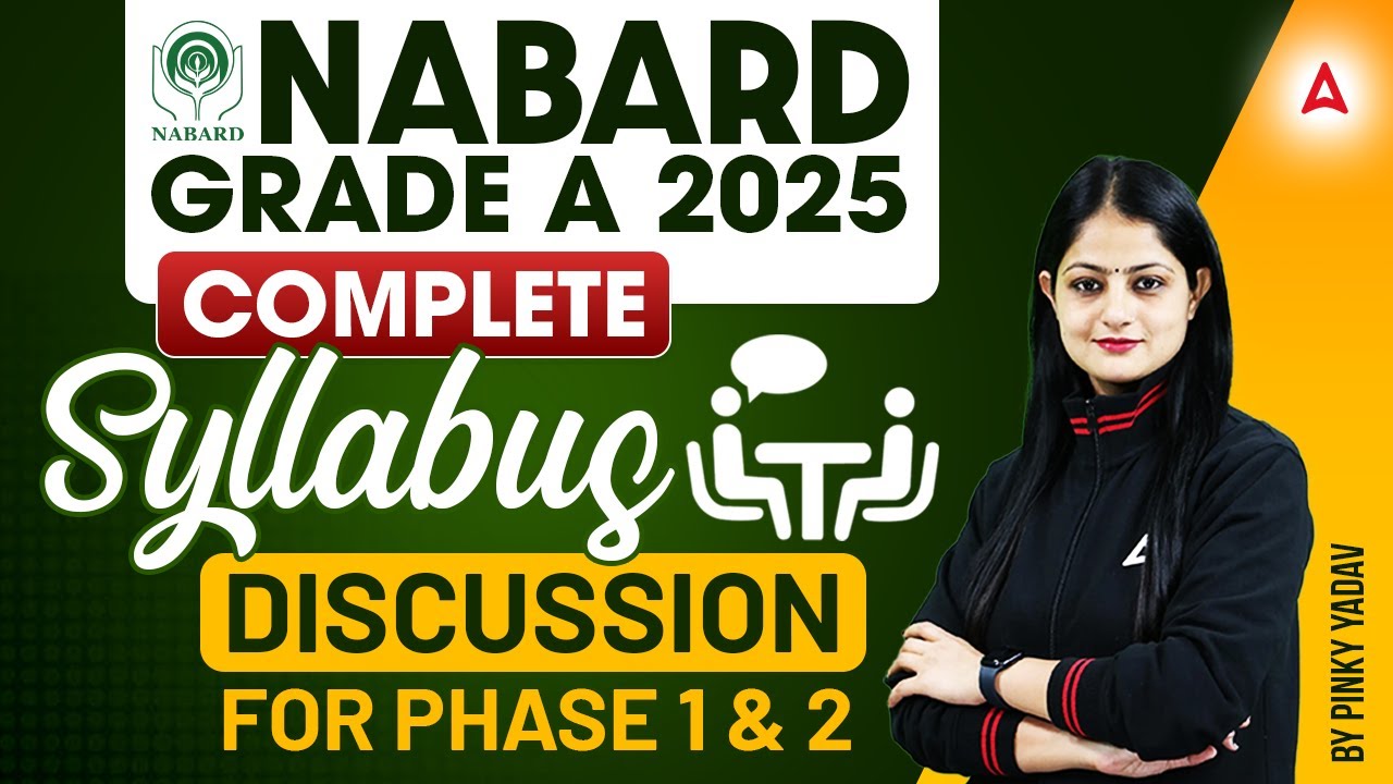 NABARD Grade A 2025 Notification | NABARD Complete Syllabus Discussion for Phase 1 & 2