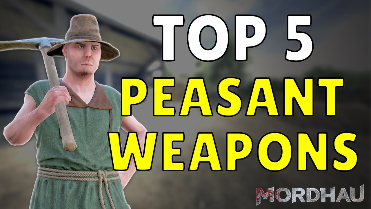 MORDHAU - TOP 5 Peasant Weapons for Duels