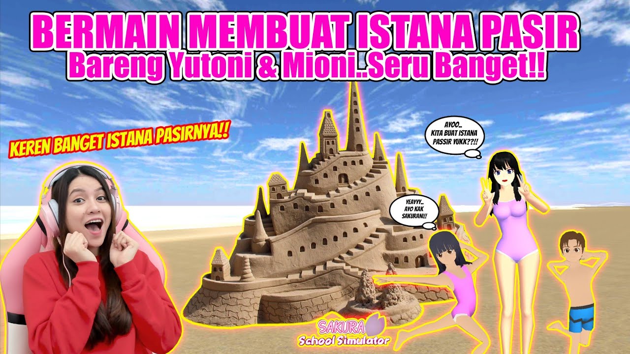 AJAK YUTONI & MIONI BUAT ISTANA PASIR DI PANTAI?? KEREN BANGET!! SAKURA SCHOOL SIMULATOR - PART 278