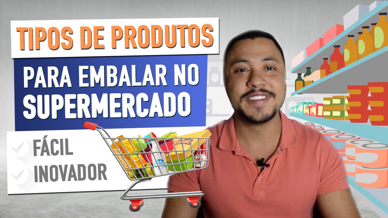 TIPOS DE PRODUTOS Para Ser Embalados em SUPERMERCADOS ( Fácil e Inovador )