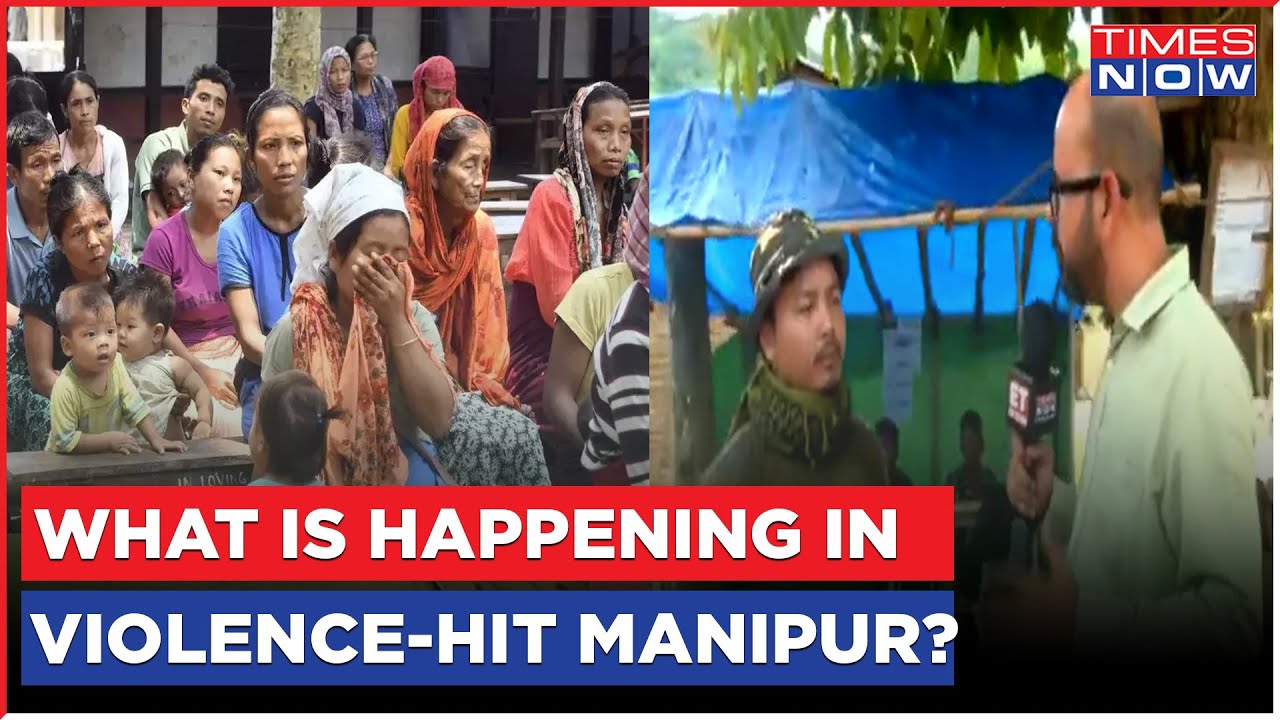 Cry For Manipur | Times Now Reports From Ground Zero | What Is Happening In Manipur? | Latest News