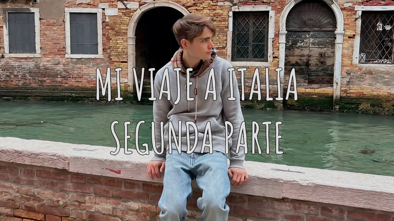 Mi viaje a italia, segunda parte