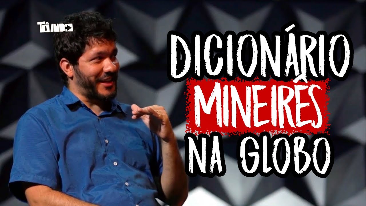 Mat&eacute;ria do Dicion&aacute;rio Mineires na Globo - Minas Gerais