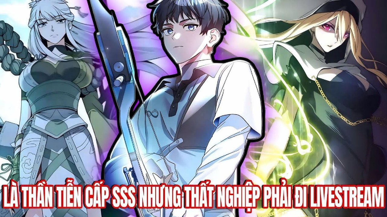 Từ Thần Tiễn Cấp SSS Thành Streamer Bất Đắc Dĩ | Review Manhwa