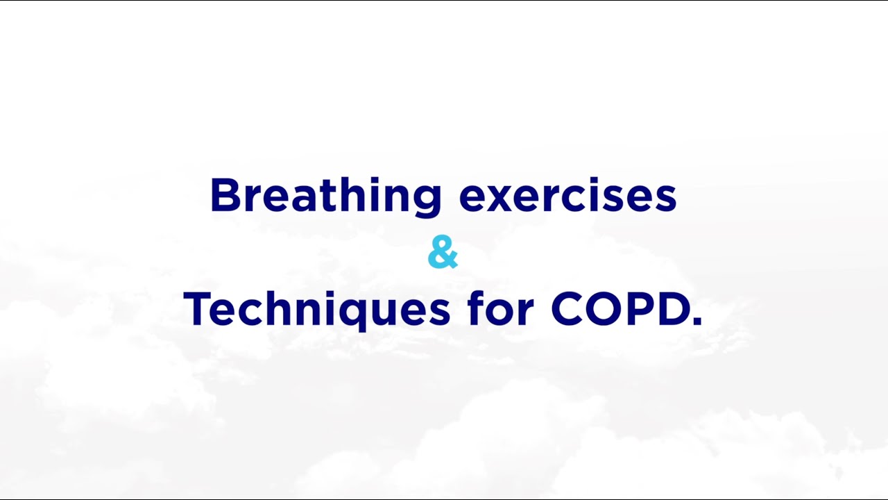 Breathing Exercises & Techniques for COPD