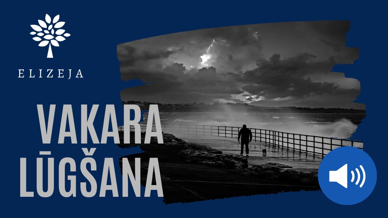 ELIZEJAS VAKARA LŪGŠANA – 13.marts