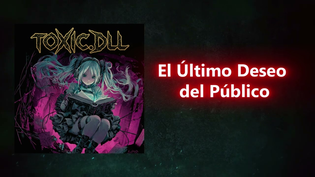 🌌 TOXIC.DLL – [El Último Deseo del Público] (Official Music Video) DIGITAL METAL / INDUSTRIAL METAL