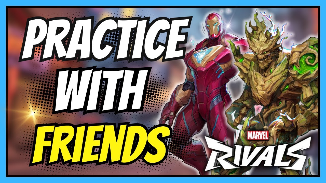 How to Practice with Friends in Marvel Rivals | Easy Full Tutorial