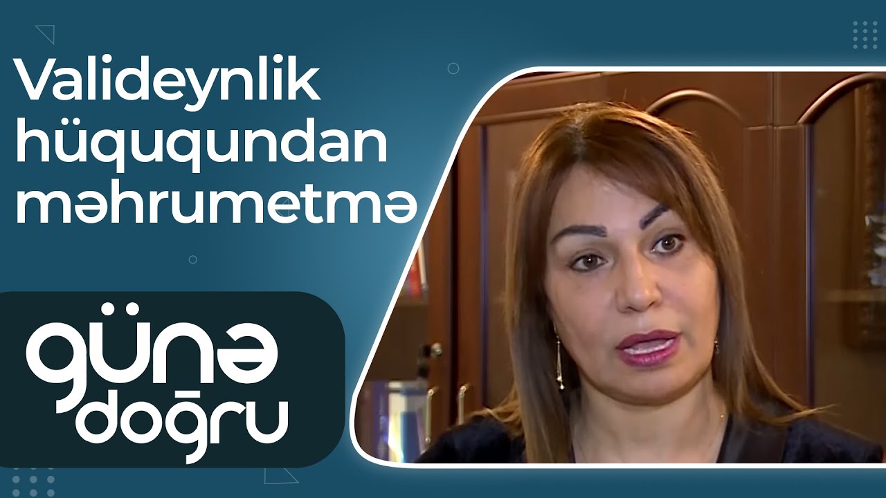 Ata və ya ana hansı halda valideynlik hüququndan məhrum edilə bilər? – Günə Doğru