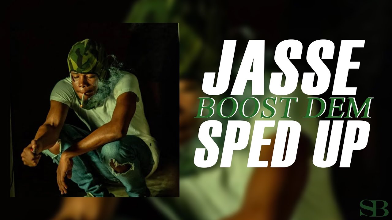 Jasse - Boost Dem (Sped Up)
