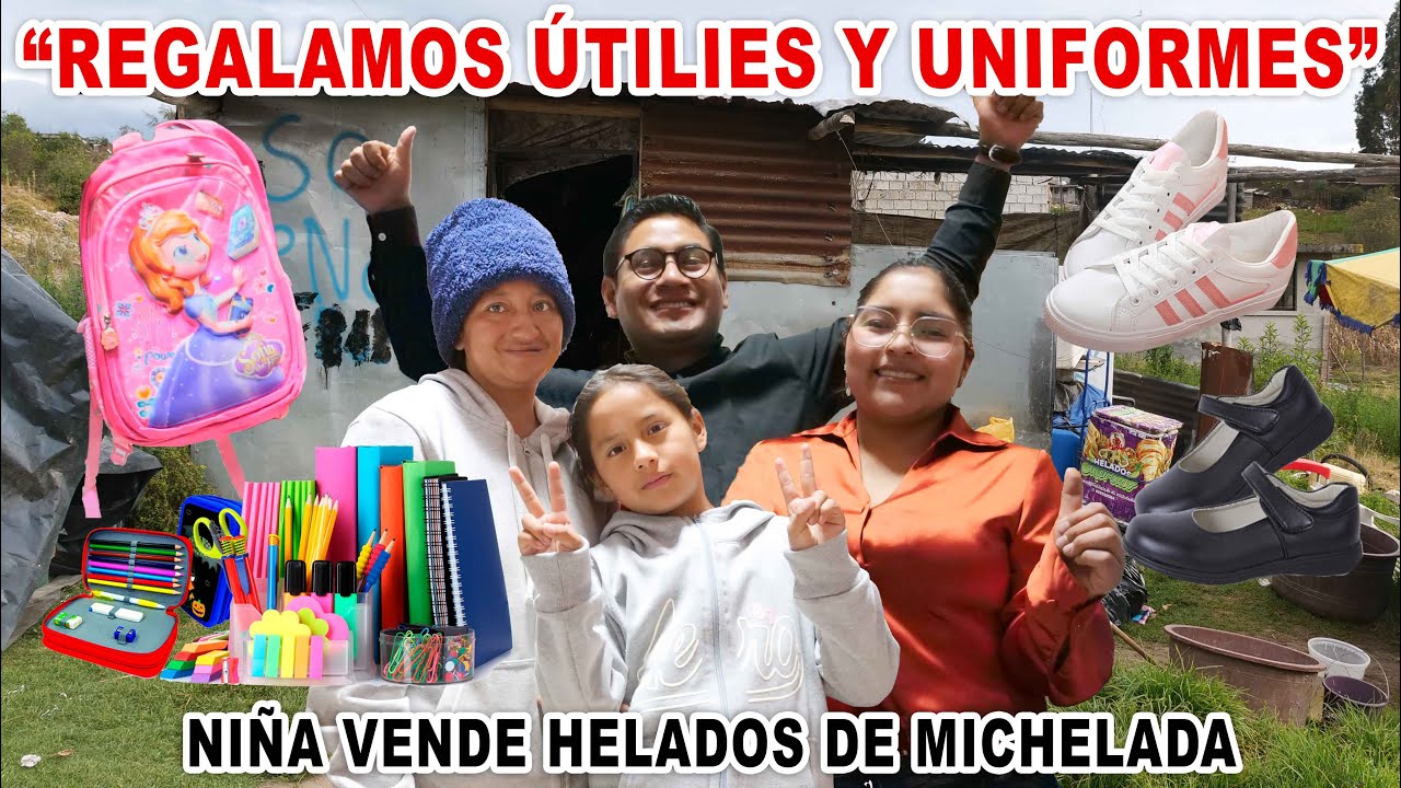 REGALAMOS ÚTILES y UNIFORMES - NIÑA vende HELADOS de MICHELADA - su MAMÁ que TIENE C4NC3R | Evelyn