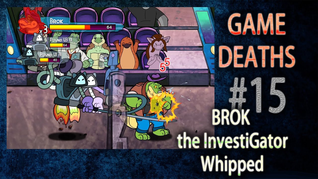 Game Deaths #15 - BROK the InvestiGATOR & Graff WHIPPED - Kemoryona