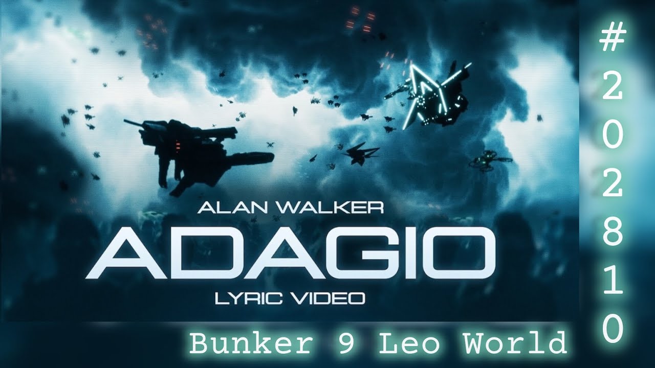 Alan Walker | ADAGIO | Lyrical video | Bunker. 9 Leo world #alanwalker #lyrics #edmmusic