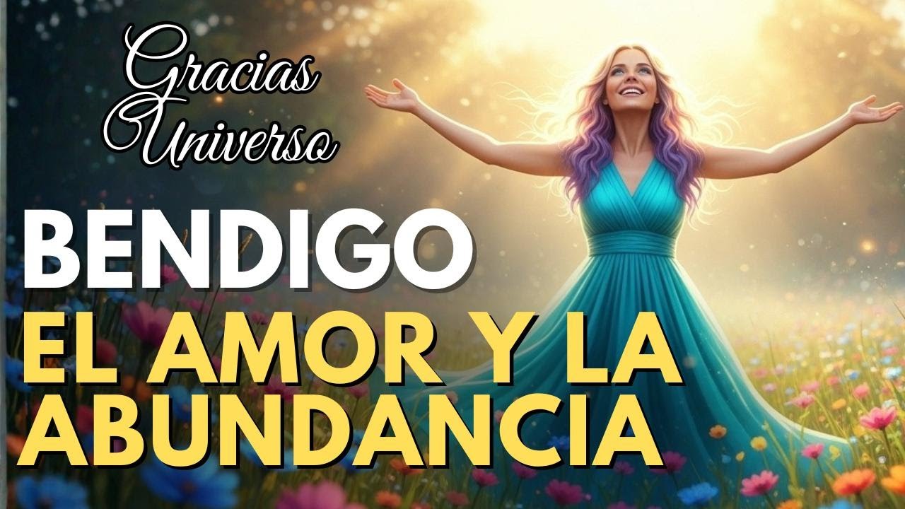 Bendigo el Amor 💖 Mantra para Atraer Amor, Paz y Abundancia | Frecuencia de Gratitud