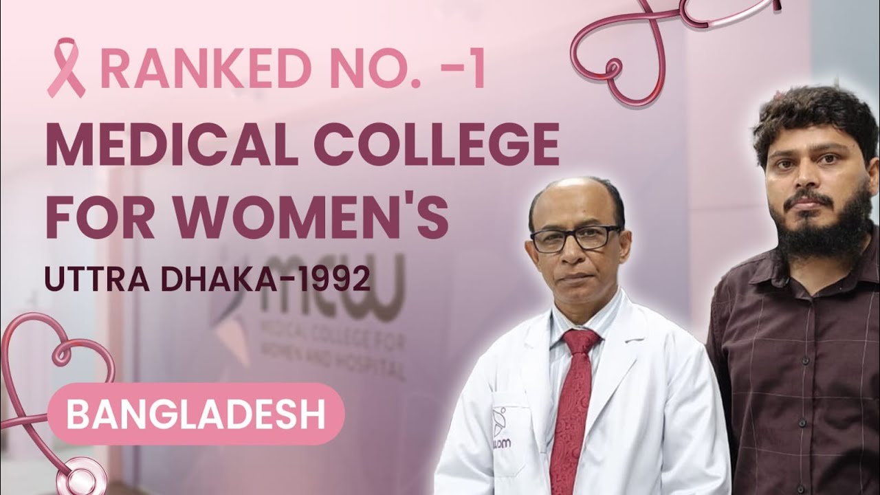 Medical College for women's uttra Dhaka..... Established-1992