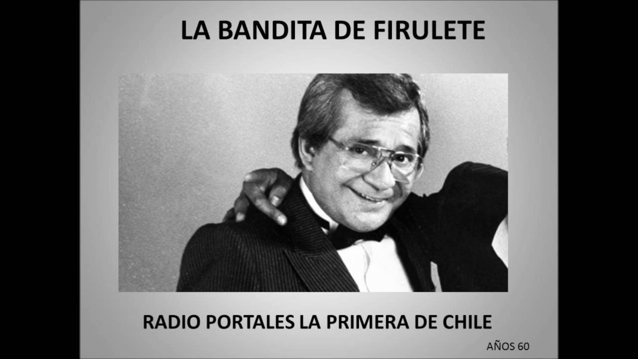 LA BANDITA DE FIRULETE - Radio Portales - A&ntilde;os 60