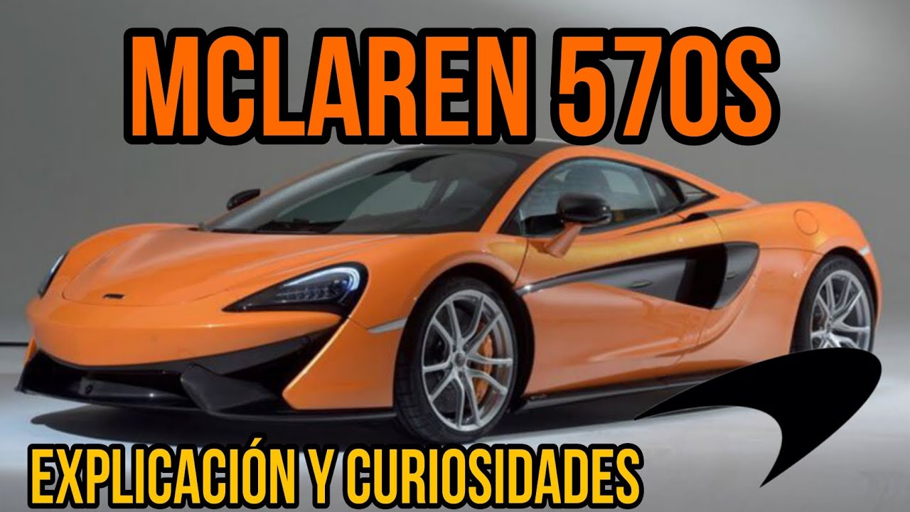 Curiosidades del mclaren 570s🧡❤️🌟(primer video Loquendo) leer descripción❤️👇👇#McLaren#570S#Supercars