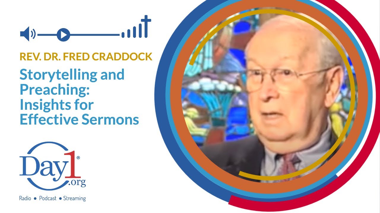 Rev. Dr. Fred Craddock on Storytelling and Preaching: Insights for Effective Sermons